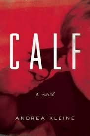 cover of calf by andrea kleine