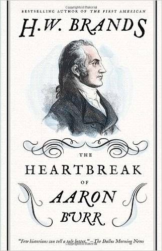 heartbreak of aaron burr