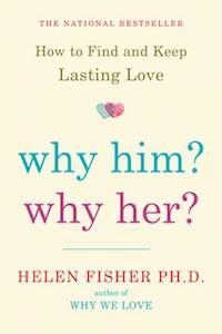 Why Him? Why Her? by Helen Fisher