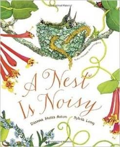 A Nest is Noisy by Dianna Hutts Aston illustrated by Sylvia Long