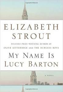 My Name is Lucy Barton by Elizabeth Strout