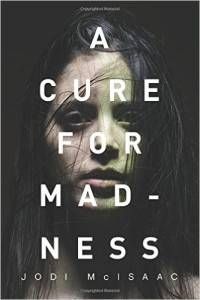 A Cure for Madness by Jodi McIsaac