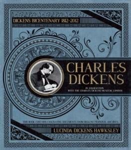 Charles Dickens: Dickens Bicentenary 1812-2012 by Lucinda Dickens Hawksley