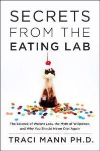 Secrets From The Eating Lab by Traci Mann