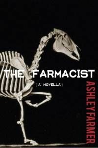 The Farmacist by Ashley Farmer