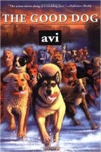 The Good Dog by Avi