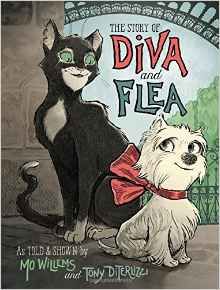 The Story of Diva and Flea by Mo Willems illustrated by Tony DiTerizzi