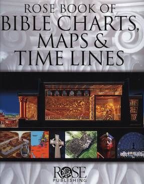 Rose Book of Bible Charts, Maps, & Timelines