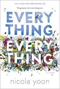 Everything, Everything by Nicola Yoon