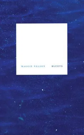 Cover of Maggie Nelson Bluets