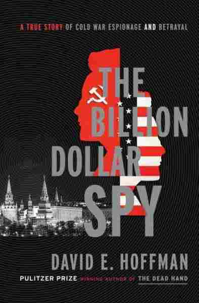 the billion dollar spy by david hoffman