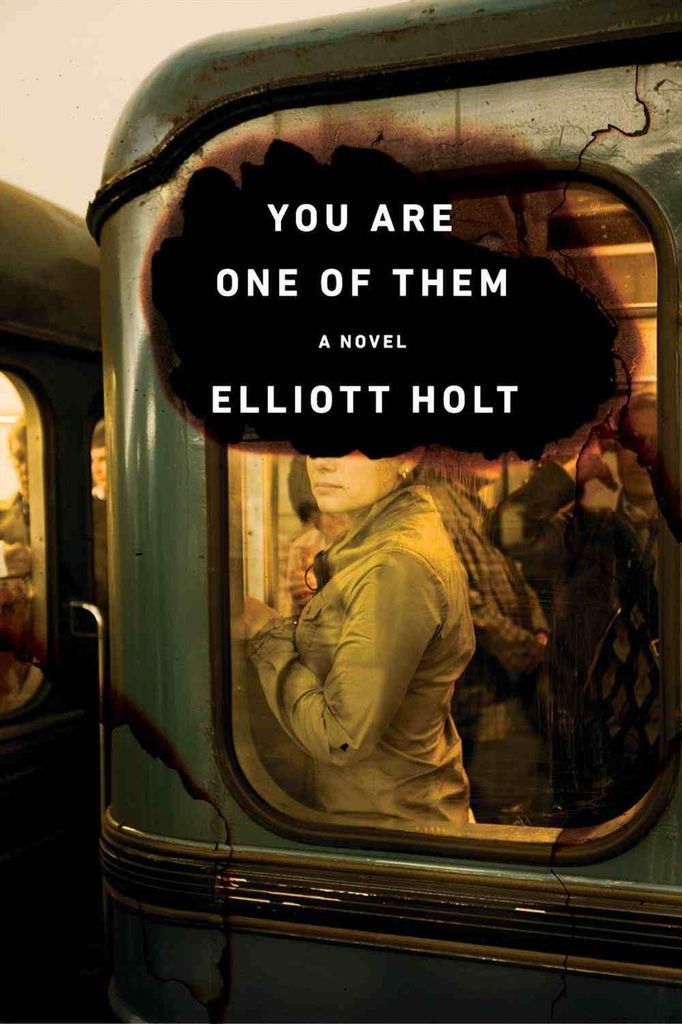 You Are One of Them by Elliott Holt