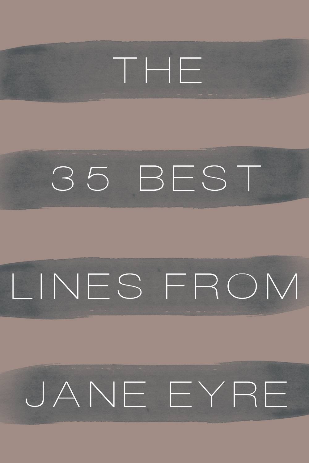 The 35 Best Jane Eyre Quotes And Lines From Charlotte Brontës Novel