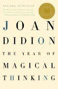 What Rereading THE YEAR OF MAGICAL THINKING Taught Me About Grief and Love - 98