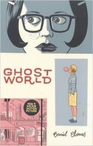 Ghost World by Daniel Clowes