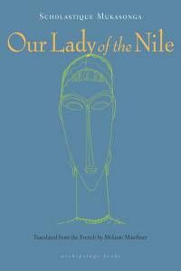 Our Lady of the Nile by Scholastique Mukasonga