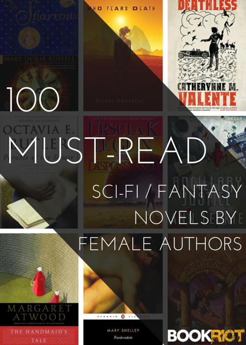 100 Must-Read Sci-Fi Fantasy Novels By Female Authors | BookRiot.com