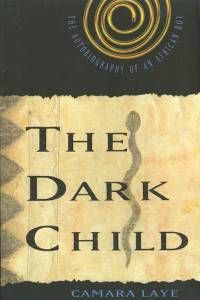 The Dark Child by Camara Laye