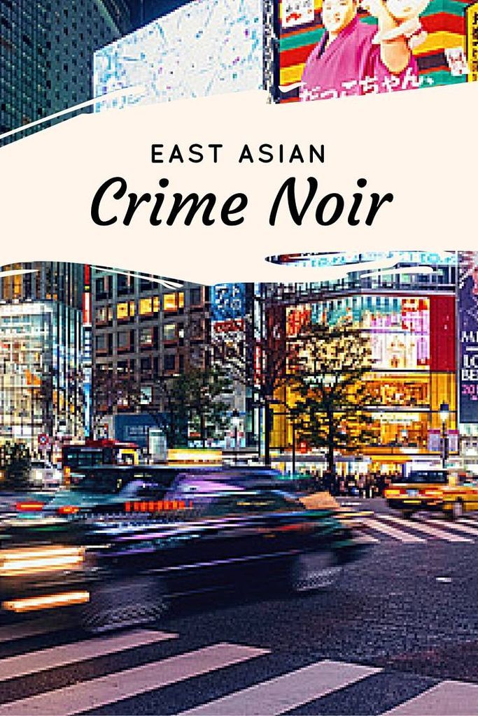 East Asian Crime Noir