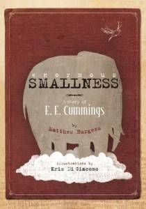 Enormous Smallness EE Cummings Burgess Di Giacomo