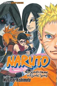 Naruto: The Seventh Hokage and the Scarlet Spring. Story and art by Masahi Kishimoto.