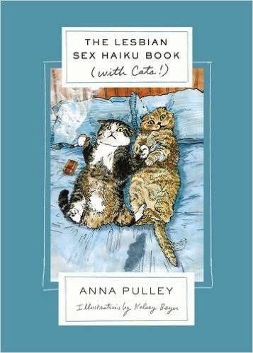 The Lesbian Sex Haiku Book (with Cats!)