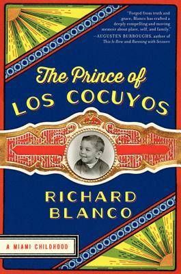 The Prince of Los Cocuyos by Richard Blanco