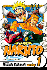 Naruto Vol. 1. Story and art by Masahi Kishimoto.