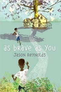 As Brave as You by Jason Reynolds