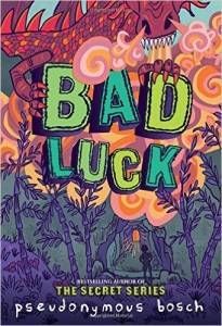 Bad Luck by Pseudonymous Bosch