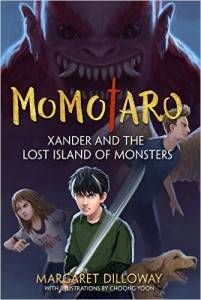 Momotaro Xander and the Lost Island of Monsters by Margaret Dilloway