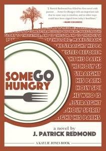 Some Go Hungry by J. Patrick Redmond