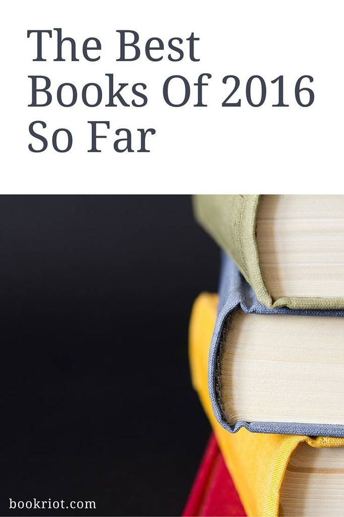 The Best Books of 2016 So Far