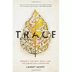 Trace by Lauret Savoy