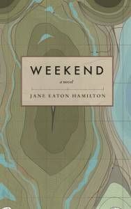 Weekend by Jane Eaton Hamilton