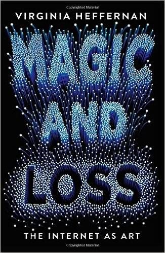 magic and loss: the internet as art