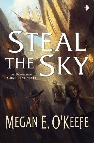 Steal the Sky cover by Megan E. O'Keefe