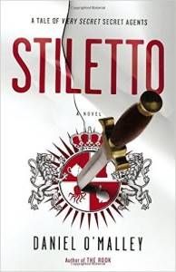 stiletto by Daniel O'Malley