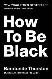 How to Be Black