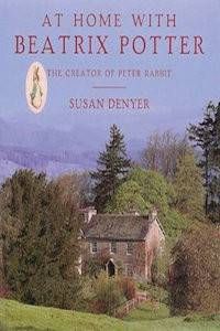 At Home with Beatrix Potter by Susan Denyer