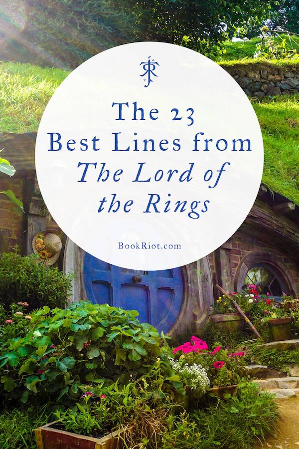 23 Of The Best The Lord Of The Rings Quotes Book Riot