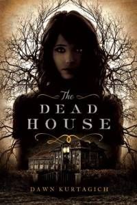 Dawn Kurtagich The Dead House YA Horror