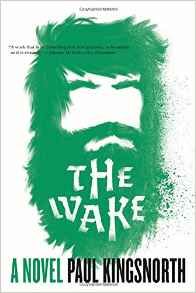 The Wake by Paul Kingsnorth