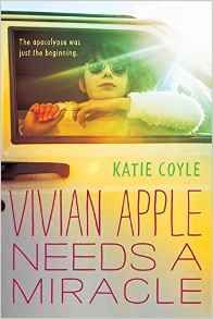 Vivian Apple Needs a Miracle by Katie Coyle