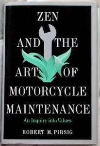 Right Book Right Time: Zen and the Art of Motorcycle Maintenance by Robert Pirsig