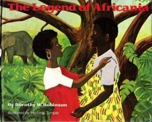 the legend of africania by dorothy w. robinson illustrated by herbert temple