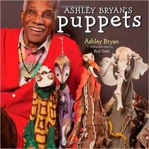 Ashley Bryant's Puppets- Making Something from Everything by Ashley Bryant