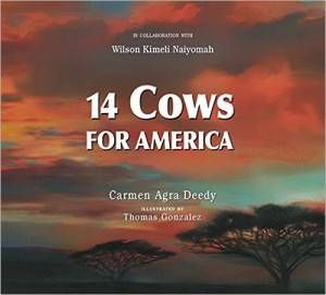 Fourteen Cows for America by Carmen Agra Deedy in collaboration with Wilson Kimeli Naiyomah