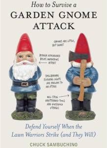 How to Survive a Garden Gnome Attack by Chuck Sambuchino