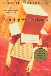 Running With Scissors by Augusten Burroughs